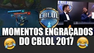 MOMENTOS ENGRAÇADOS DO CBLOL 2017 [upl. by Meekahs257]