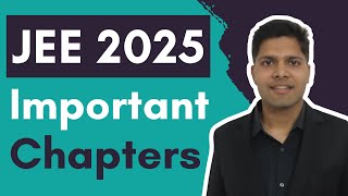 JEE 2025 Do These 4 Chapters  IIT Selection Pakka [upl. by Edge]