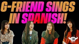 GFRIEND SINGING IN SPANISH [upl. by Ailee740]