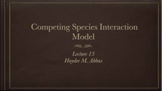 Competing Species Interaction Modelتنافس الاصناف [upl. by Danais132]