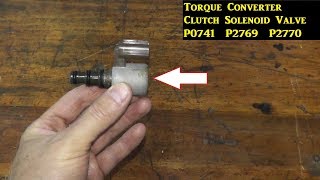 Torque Converter Clutch Solenoid Valve Testing amp Replacement P0741  P2769  P2770 [upl. by Latsirk]