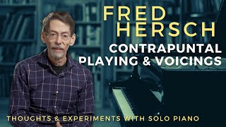 Contrapuntal Playing amp Voicings with Fred Hersch [upl. by Eceerahs234]