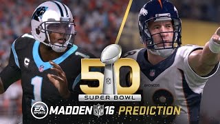 Madden NFL 16  Carolina Panthers vs Denver Broncos Super Bowl 50 Prediction [upl. by Atiuqaj]