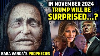 Baba Vangas Prophecies  In November 2024 Trump will be surprised [upl. by Enimzzaj]