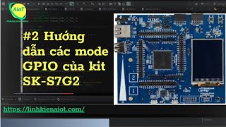 Điều khiển GPIO Input Output Interrupt SKS7G2 starter kit [upl. by Waldon107]
