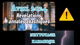 ⚠️Avril 2024 RDV dans les annales Akashiques préparer la libération dune lourde charge karmique⚠️ [upl. by Ramsay922]