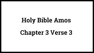 Holy Bible Amos 33 [upl. by Geilich]