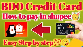 How to buy in Shopee using BDO Credit Card  Paano bumili sa Shopee gamit ang BDO Credit Card [upl. by Aniweta64]