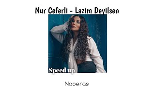 Nur Ceferli  Lazim Deyilsen  Speed up [upl. by Jeffry336]