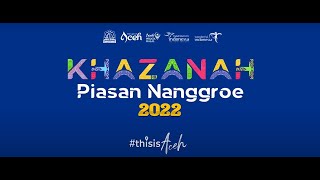 CoE Aceh quotKhazanah Piasan Nanggroequot 2022 [upl. by Eanal]