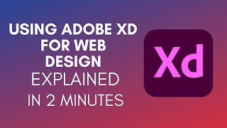 How To Use Adobe XD For Web Design 2025 [upl. by Iron802]