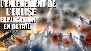 LENLEVEMENT DE LEGLISE PAR JESUS A LA FIN DES TEMPS  CEST QUOI EXPLICATION EN DETAIL [upl. by Ned]