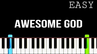 Awesome God  Easy Piano Tutorial [upl. by Nolrev]