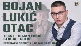 Bojan Lukic  Otac Novo 2024 [upl. by Arlen]