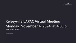 Kelseyville LAPAC Virtual Meeting 11042024 [upl. by Saxon742]