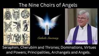 ⚪️The Nine Choirs of Angels  Fr Jim Blount SOLT [upl. by Ciryl98]