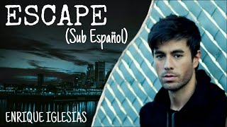 Enrique Iglesias  Escape  Sub Español  Lyrics [upl. by Whittemore]