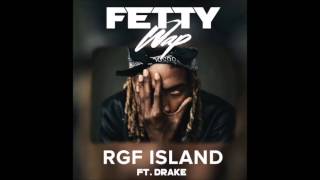 Fetty Wap  RGF Island Ft Drake Fan Made Remix [upl. by Reteip672]