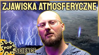 Pioruny kuliste zielone błyski i elfy Zjawiska atmosferyczne  POP Science 63 [upl. by Wilder]