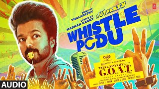 Whistle Podu Audio  Thalapathy Is The GOAT  Thalapathy Vijay  VP  U1 [upl. by Yellehs968]