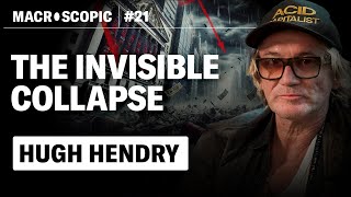 Hugh Hendry This invisible FINANCIAL ARMAGEDDON could be history’s most profitable trade  EP20 [upl. by Ayt]