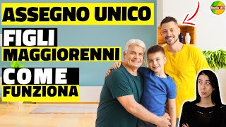 Assegno UNICO figli MAGGIORENNI Come Funziona [upl. by Halyak]