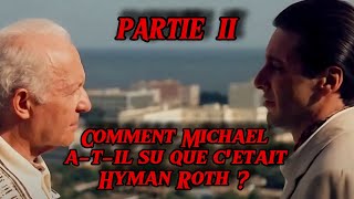 Le Parrain II  Comment Michael atil su que cétait Hyman Roth  PARTIE  II [upl. by Domela]