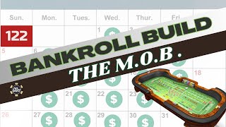 Day 122  The MOB  Craps 100k Bankroll Build [upl. by Noram]