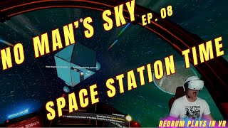 🔴NO MANS SKY  PSVR2 Its Time  Space Station Time  Ep08 [upl. by Amsirac]