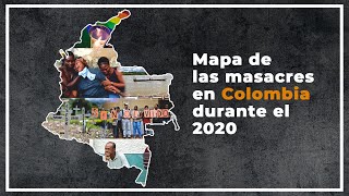 Mapa de las masacres en Colombia durante el 2020 [upl. by Adihsar]