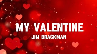 Jim BrackMan Martina McBride  My Valentine Lyrics [upl. by Hakvir]