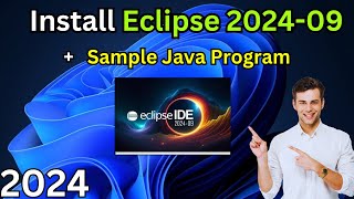 How to Install Eclipse IDE 202409 on Windows 1011  First Java Program Tutorial For Beginners [upl. by Swor]