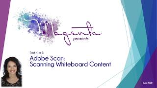 Part 4 of 5 Adobe Scan  Scanning Whiteboard Images [upl. by Peer]