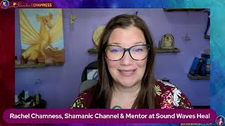 Rachel Chamness at Sound Waves Heal Shamanic Channel amp Mentor [upl. by Sofie]