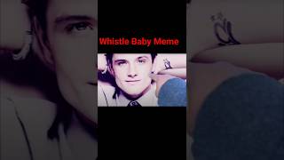 Josh Hutcherson  Whistle Baby Meme [upl. by Ahders]