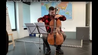 Simone Fontanelli  PER DAVIDE 2016  Emanuele Rigamonti cello [upl. by Nwahsauq469]