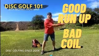 THE COIL IS MORE IMPORTANT THEN THE RUN UP  DISC GOLF 101 [upl. by Meekar]