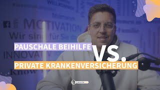 Pauschale Beihilfe vs Private Krankenversicherung für Beamte – Was ist die beste Wahl [upl. by Yvon]