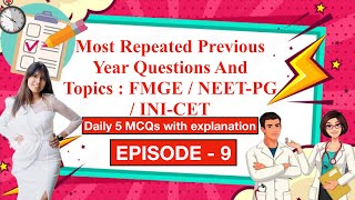 EPISODE9  Most Repeated Previous Year Questions And TopicsFMGE NEETPG INICET MCQExplanation [upl. by Keifer]