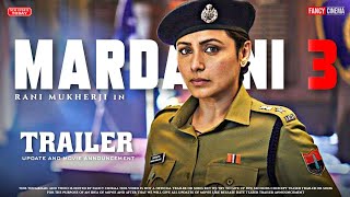 MARDAANI 3 Teaser trailer  Update  Rani Mukherji  Mardani part 3 announcement  Mardani 3 trailer [upl. by Enamrahc874]