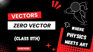 Zero vectors  Class 11th 12th amp NEET students [upl. by Netsoj]