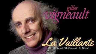 LA VAILLANTE Gilles Vigneault [upl. by Akimihs]