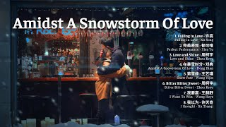 《在暴雪时分》 Amidst A Snowstorm Of Love OST 【Full Playlist】 [upl. by Lentha]