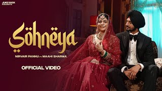 Sohneya  Nirvair Pannu Official Video Maahi Sharma  Deol Harman  Hitesh Arora  Juke Dock [upl. by Goldina]