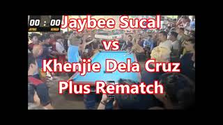 JAYBEE SUCAL vs KHENGHIE DELACRUZ PLUS REMATCH BRIEF [upl. by Colville]