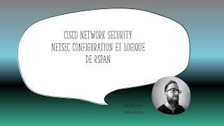 NETSEC Configuration et logique de RSPAN [upl. by Retsehc]