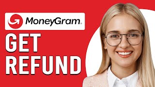 How To Get A Refund From MoneyGram How To Request A MoneyGram Refund [upl. by Janik]