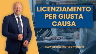 Licenziamento per Giusta Causa Quando Metterlo in Atto [upl. by Isabelle]