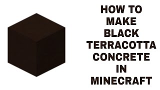 HOW TO MAKE BLACK TERRACOTTA IN MINECRAFT 51 [upl. by Waddle]