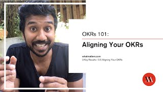 OKRs 101  Lesson 35 Aligning Your OKRs  Learn how to set and achieve audacious goals [upl. by Aracal]